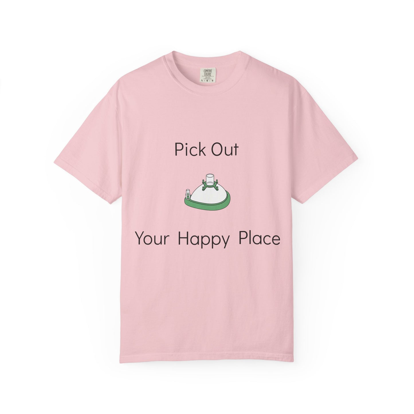 "Pick Out Your Happy Place" Anesthesia T-Shirt