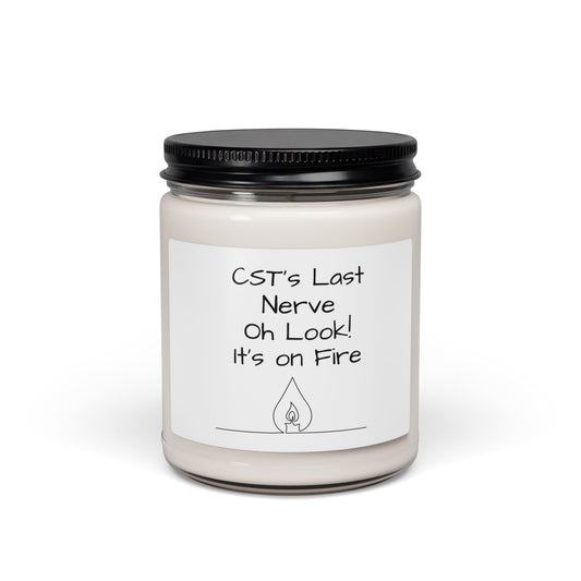 "CST’s Last Nerve" Scented Soy Candle