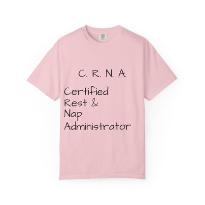 T-Shirt — "C.R.N.A. Certified Rest & Nap Administrator" Funny Nurse Tee