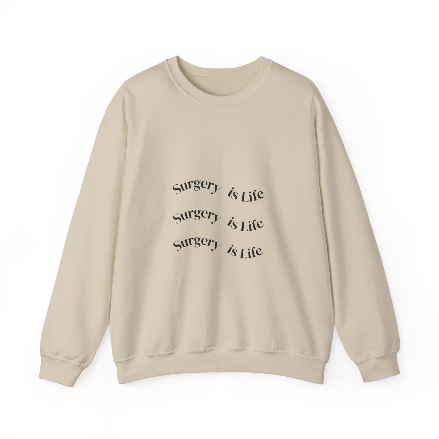 Surgery Is Life Crewneck Sweatshirt — Medical Surgeon/Nurse/CST Pride Pullover