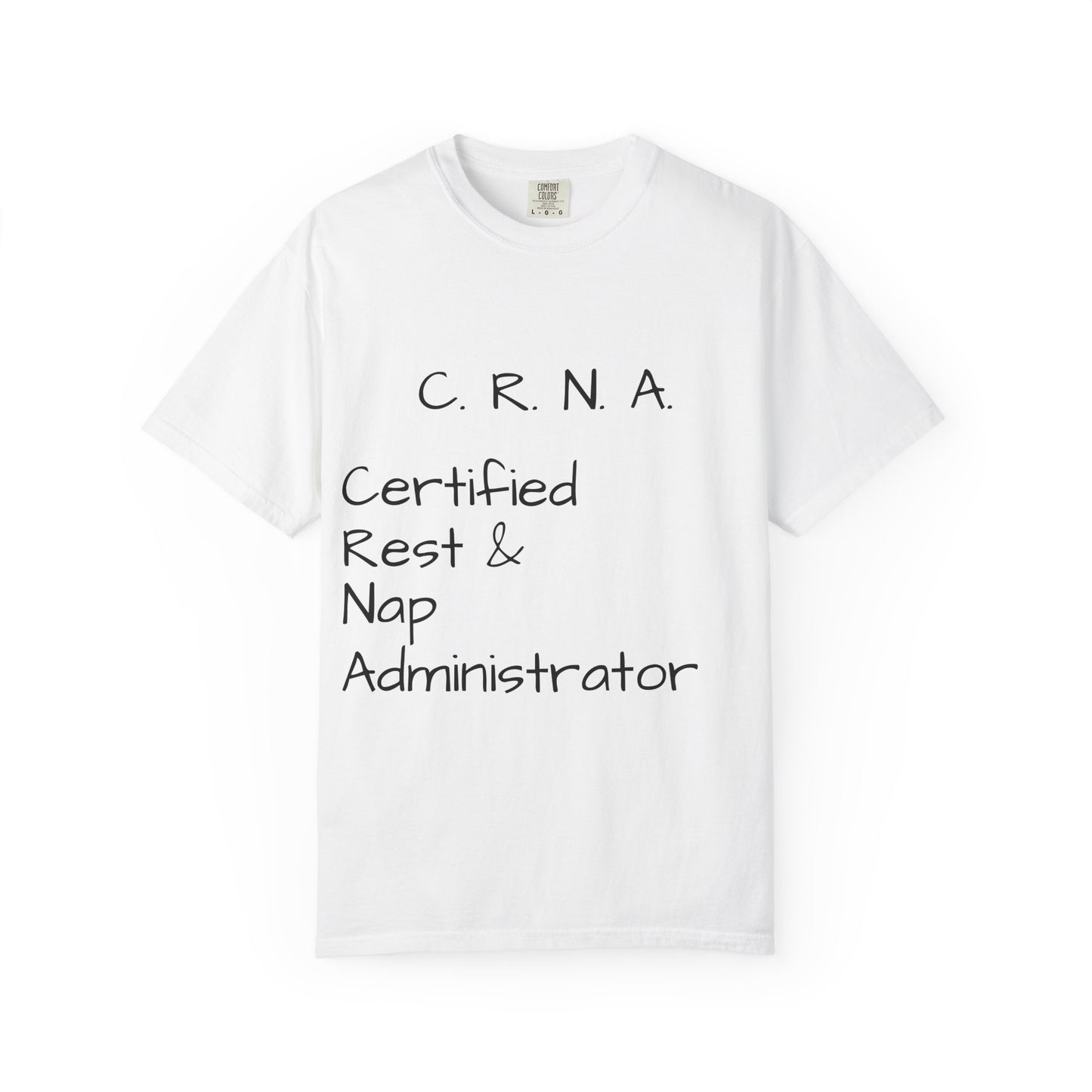 T-Shirt — "C.R.N.A. Certified Rest & Nap Administrator" Funny Nurse Tee