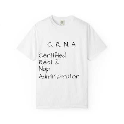 T-Shirt — "C.R.N.A. Certified Rest & Nap Administrator" Funny Nurse Tee