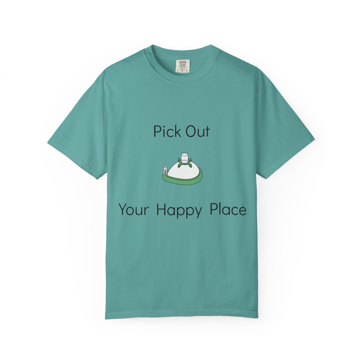 "Pick Out Your Happy Place" Anesthesia T-Shirt