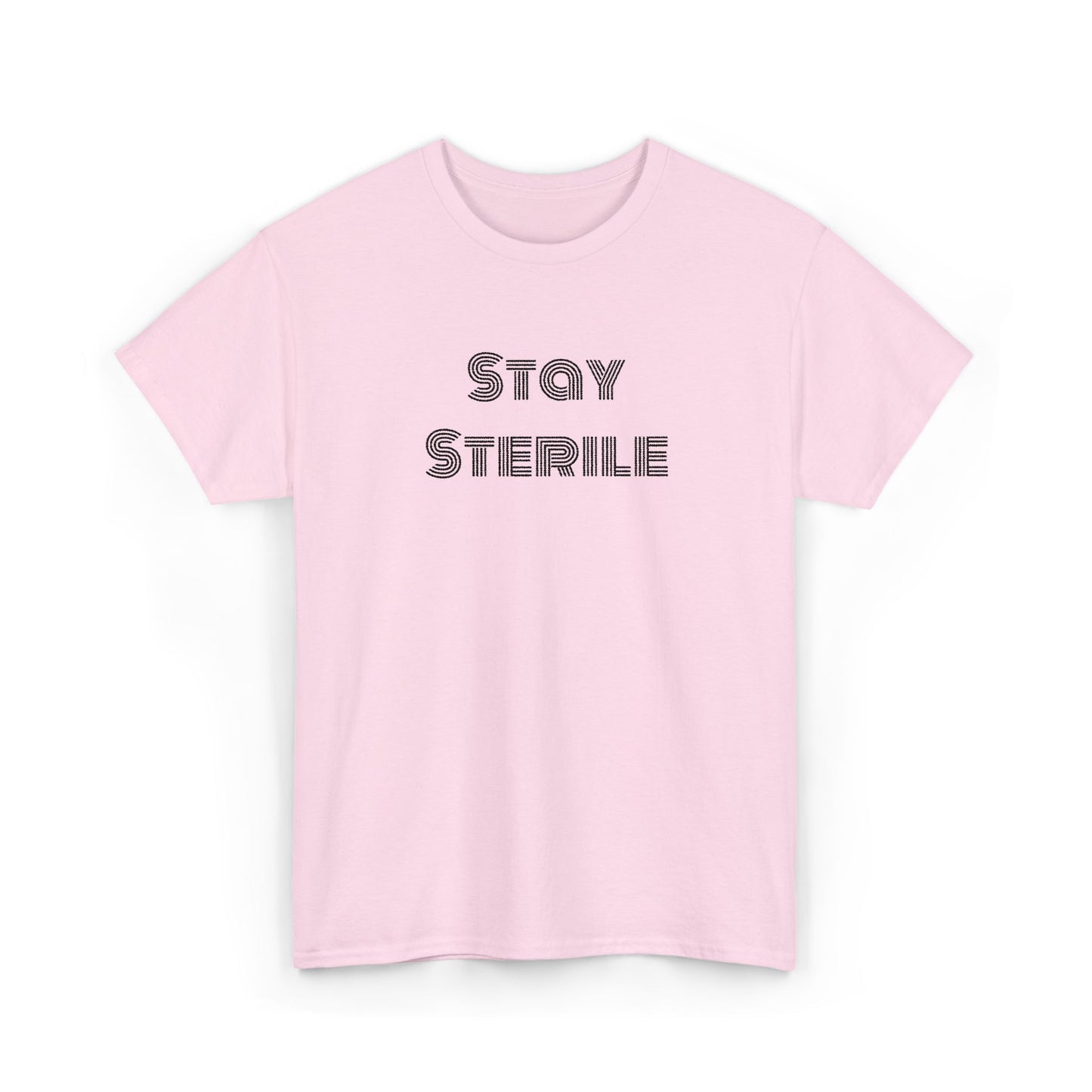 "Stay Sterile" T-Shirt