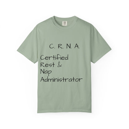 T-Shirt — "C.R.N.A. Certified Rest & Nap Administrator" Funny Nurse Tee