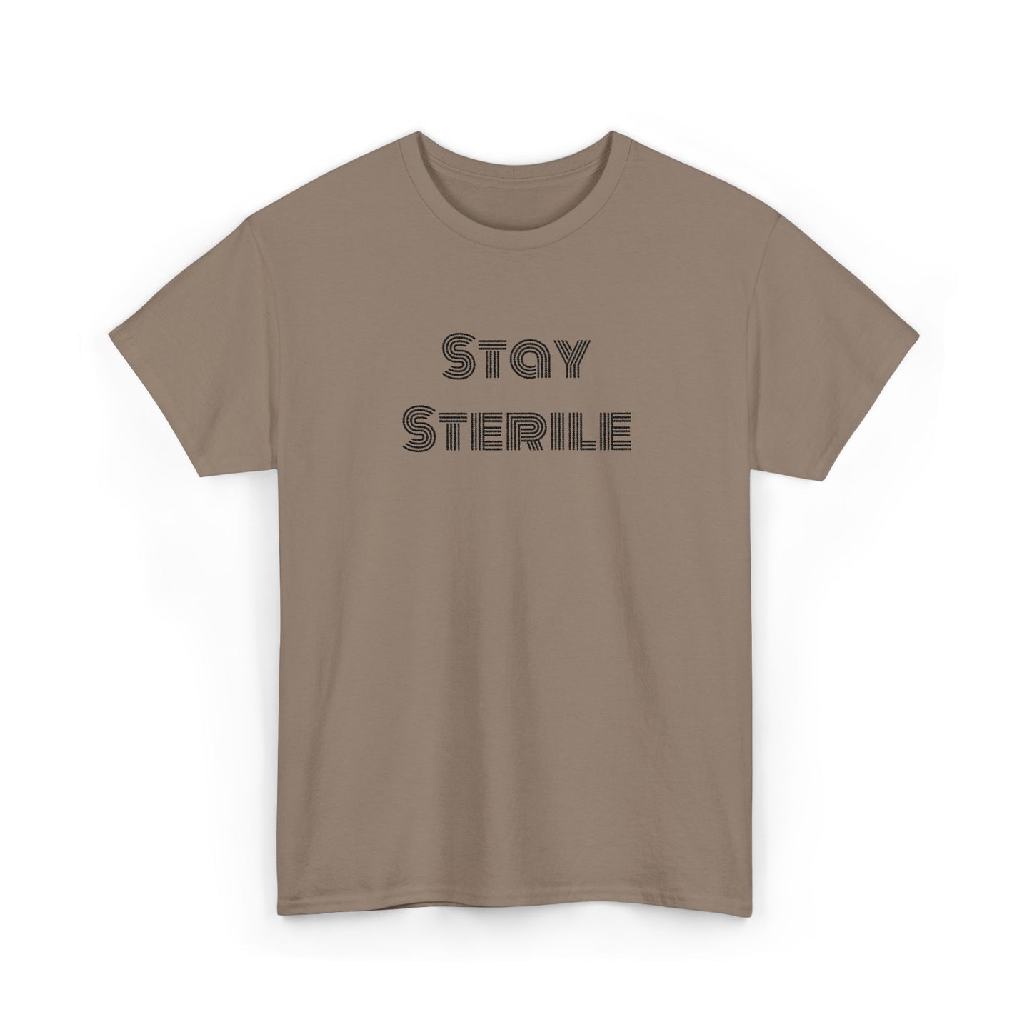 "Stay Sterile" T-Shirt