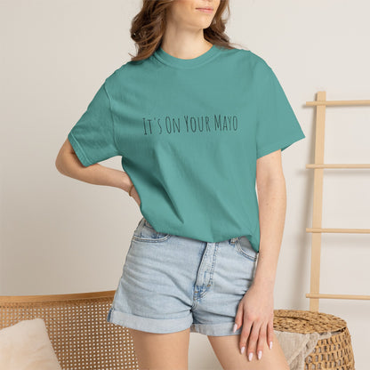 It’s On Your Mayo Surgical T-Shirt — Funny OR Nurse/Surgeon/Scrub Tee