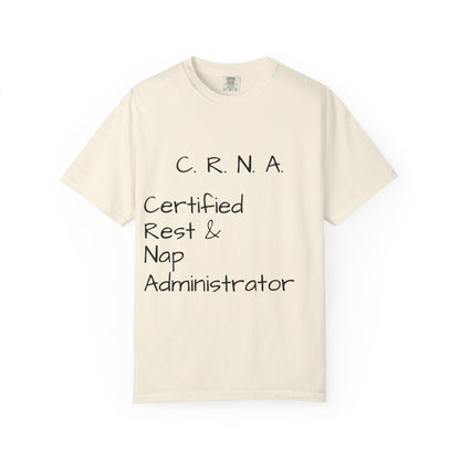 T-Shirt — "C.R.N.A. Certified Rest & Nap Administrator" Funny Nurse Tee