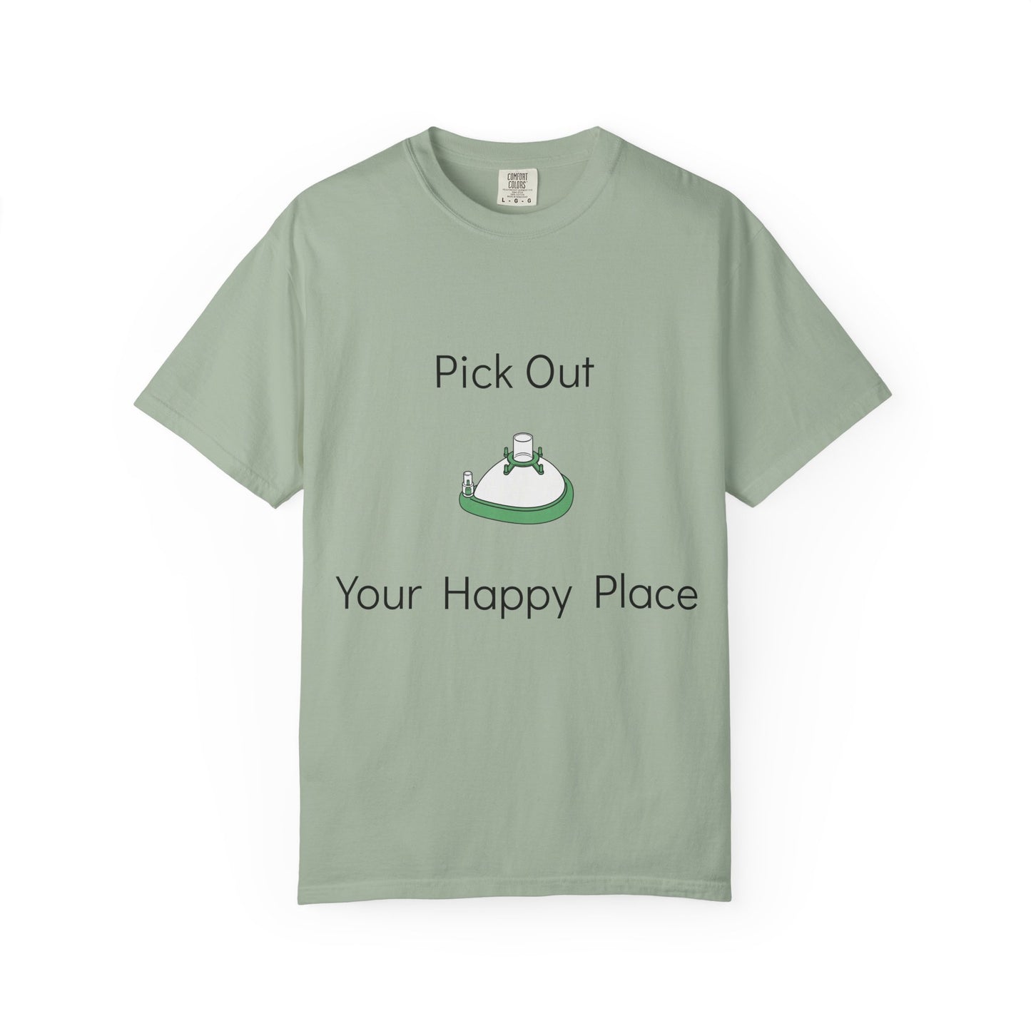 "Pick Out Your Happy Place" Anesthesia T-Shirt