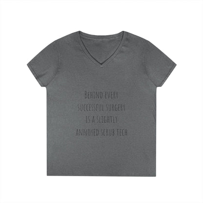 Scrub Tech V-Neck T-Shirt — "Behind Every Successful Surgery"