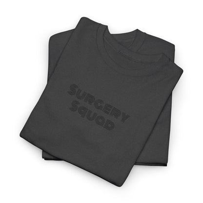 Surgery Squad T-Shirt | Surgeon/Nurse/Srub Tee
