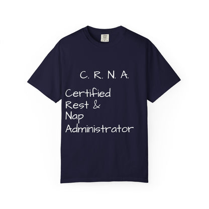 T-Shirt — "C.R.N.A. Certified Rest & Nap Administrator" Funny Nurse Tee