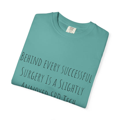 Surgery SPD Tech T-Shirt — "Behind Every Successful Surgery" Medical Tech Tee