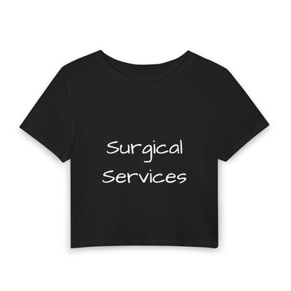 "Surgical Services" Women's Baby Tee