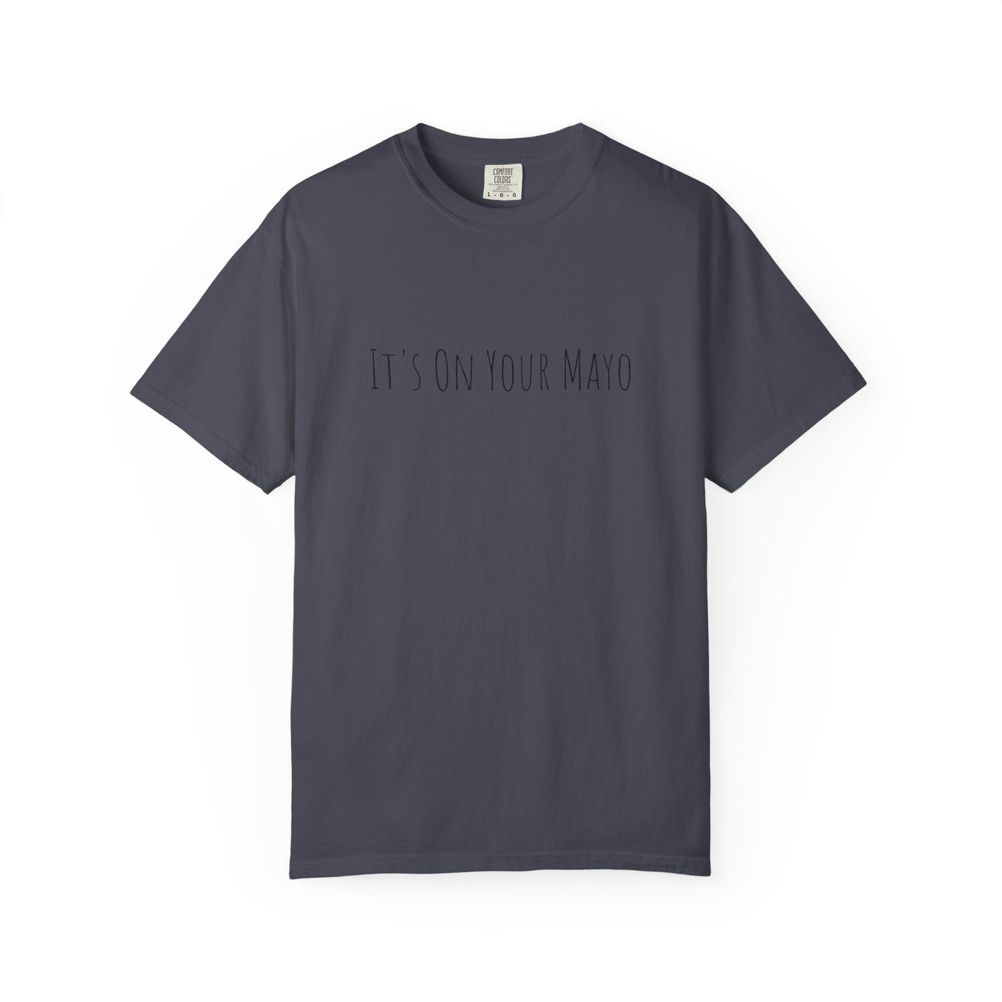 It’s On Your Mayo Surgical T-Shirt — Funny OR Nurse/Surgeon/Scrub Tee