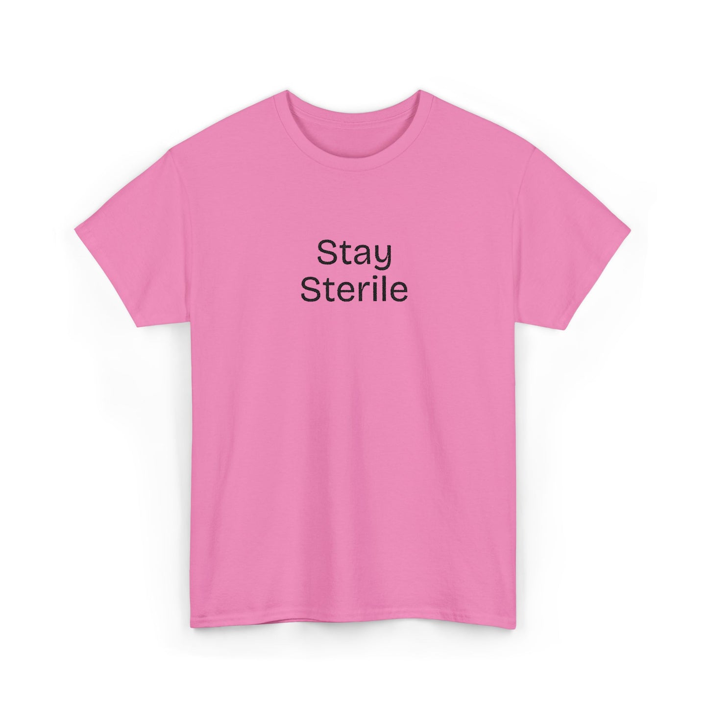 Stay Sterile T-Shirt — Clinical Humor Medical Tee