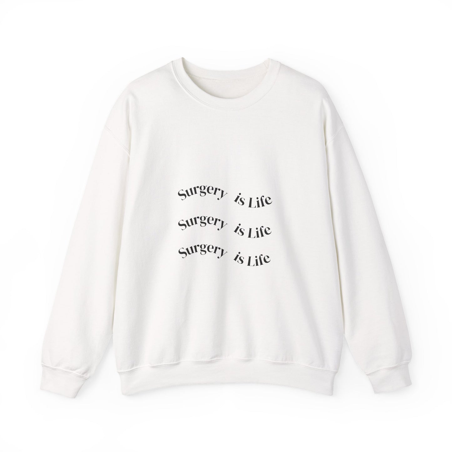 Surgery Is Life Crewneck Sweatshirt — Medical Surgeon/Nurse/CST Pride Pullover