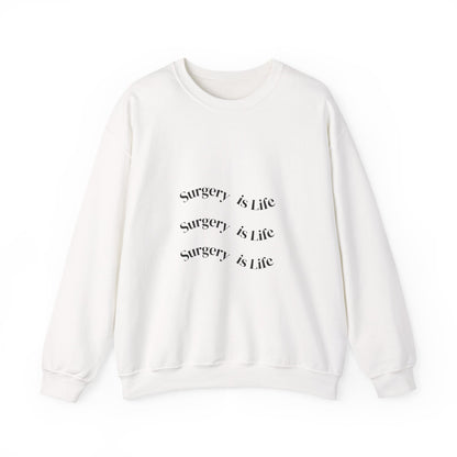 Surgery Is Life Crewneck Sweatshirt — Medical Surgeon/Nurse/CST Pride Pullover