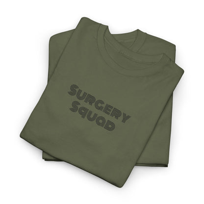 Surgery Squad T-Shirt | Surgeon/Nurse/Srub Tee