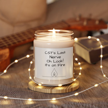 Soy Candle — "CST’s Last Nerve Oh Look! It’s on Fire" (9oz)