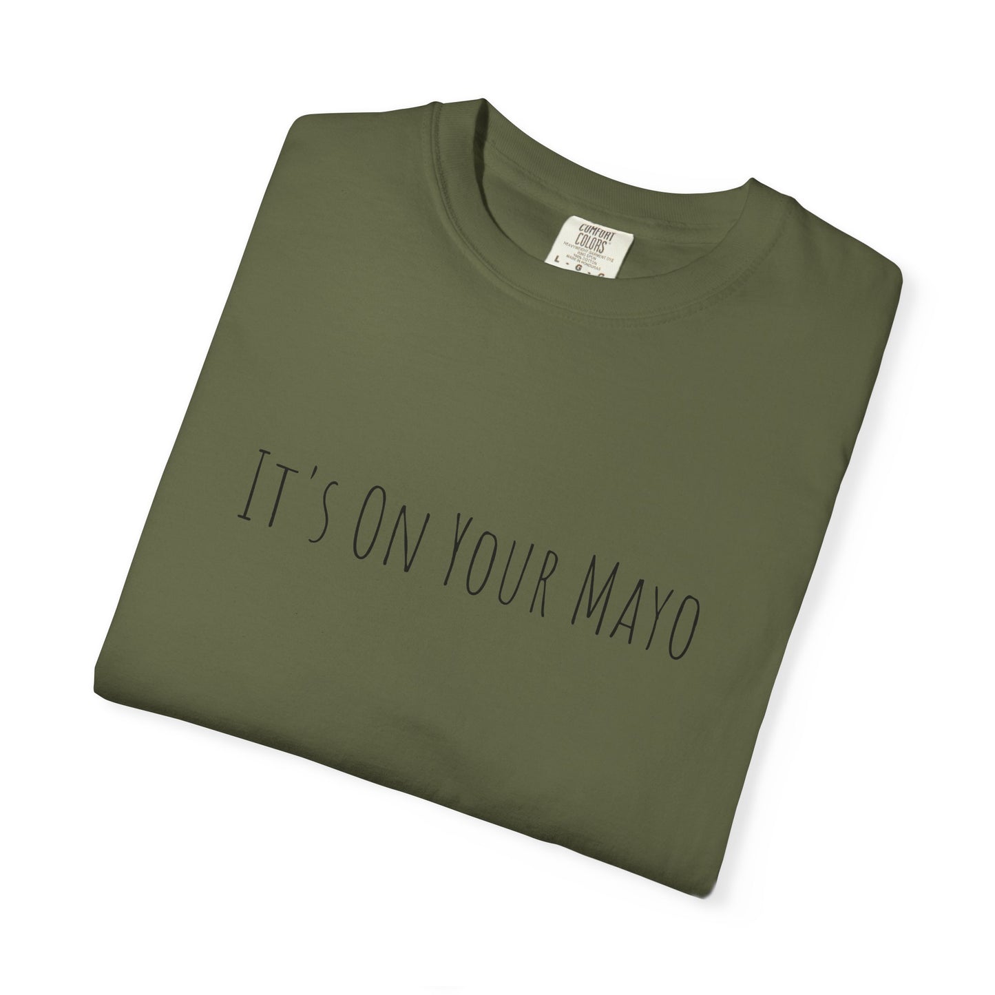 It’s On Your Mayo Surgical T-Shirt — Funny OR Nurse/Surgeon/Scrub Tee