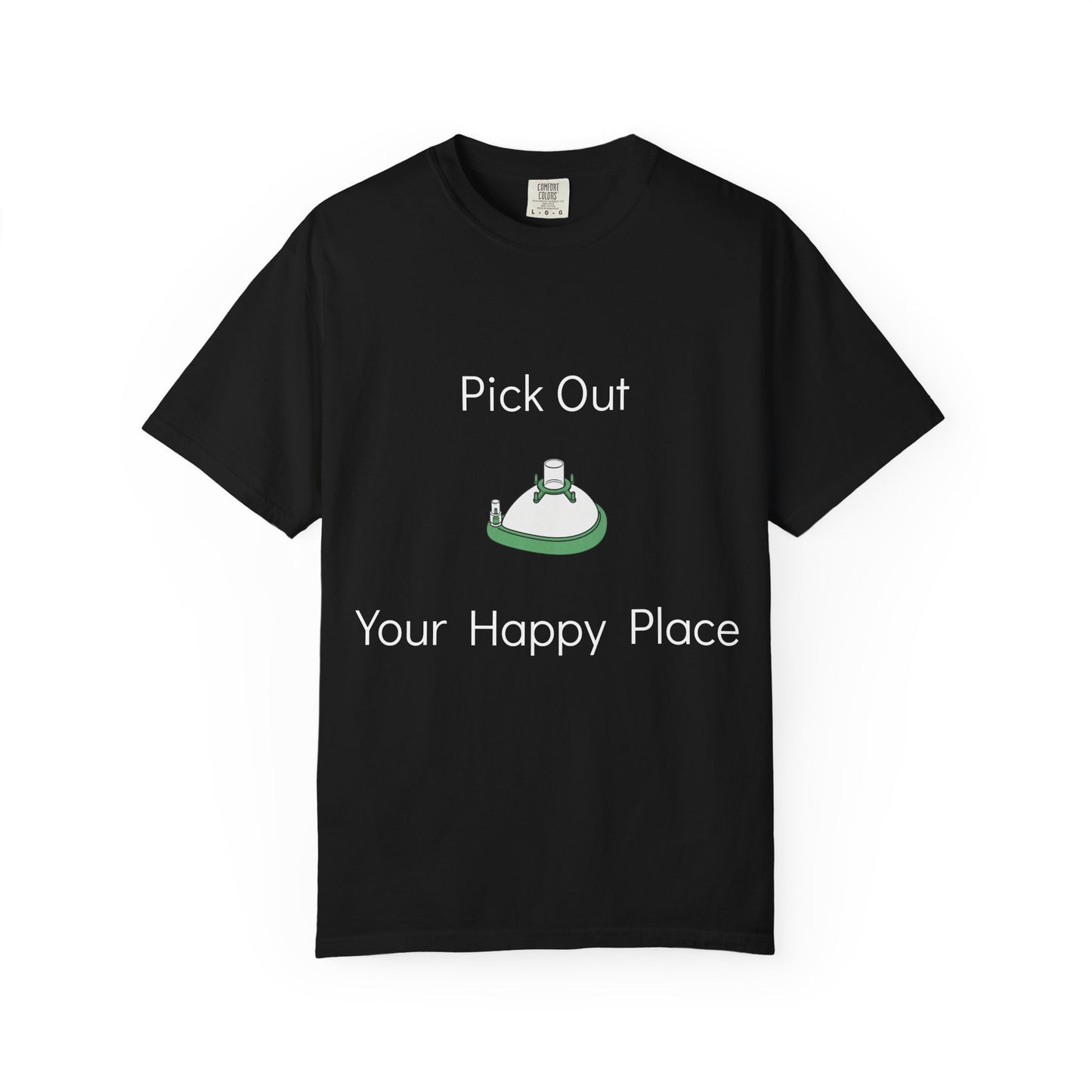 "Pick Out Your Happy Place" Anesthesia T-Shirt