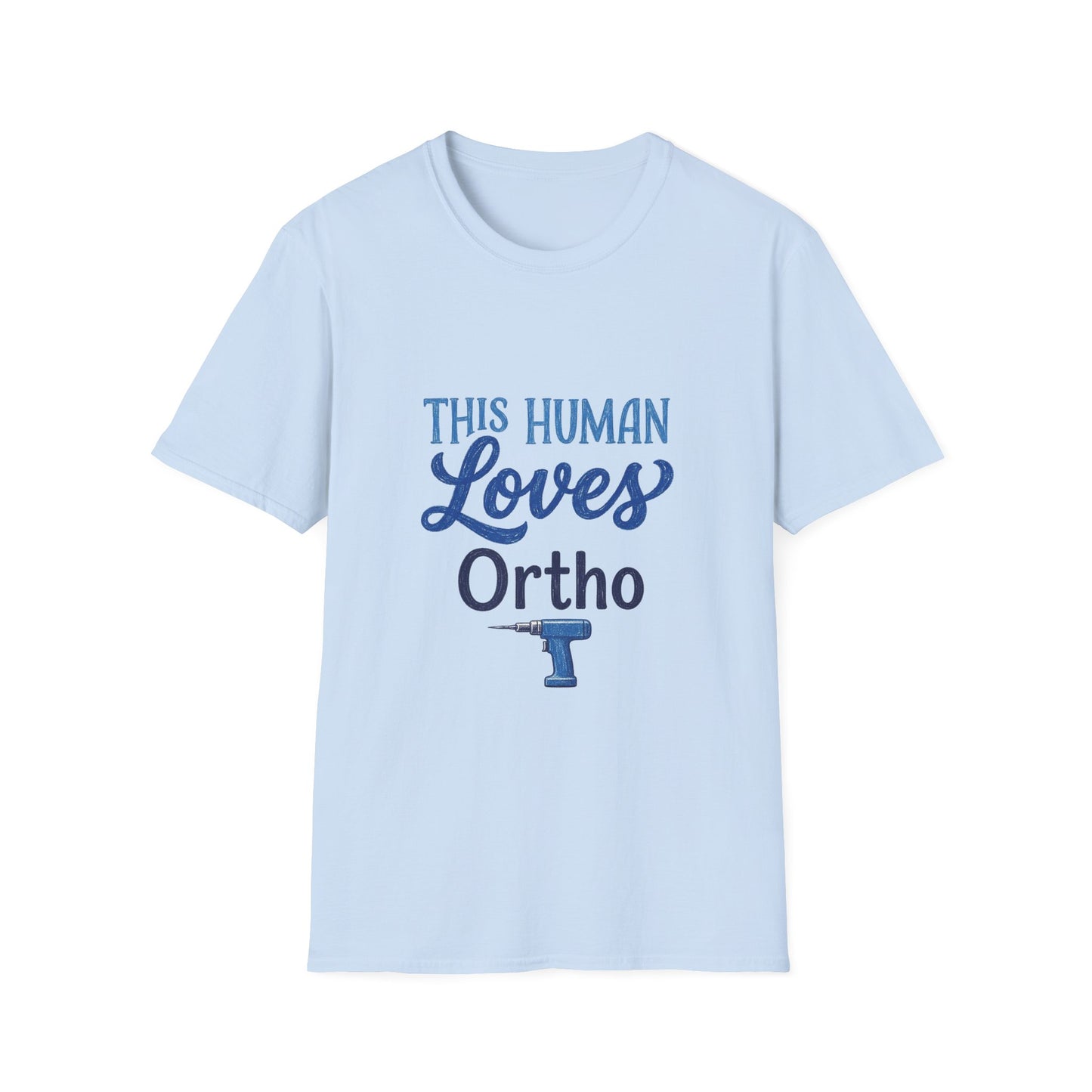 "This Human Loves Ortho" T-Shirt
