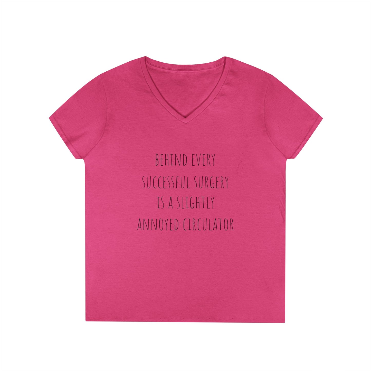 Circulator V-Neck T-Shirt — "Behind Every Successful Surgery..."