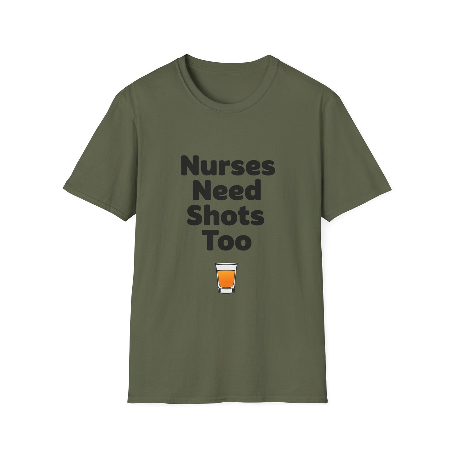 "Nurses Need Shots Too" T-Shirt
