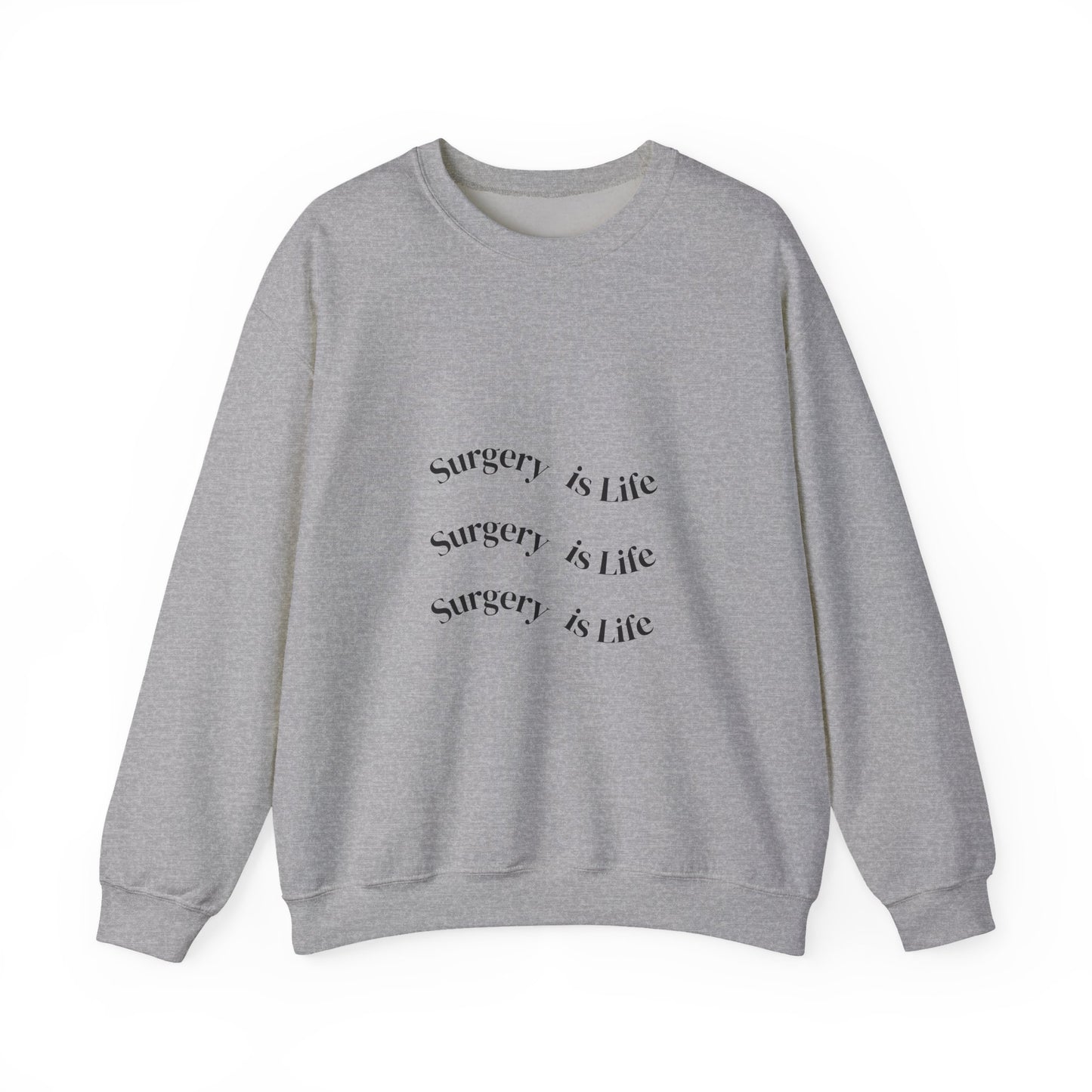 Surgery Is Life Crewneck Sweatshirt — Medical Surgeon/Nurse/CST Pride Pullover