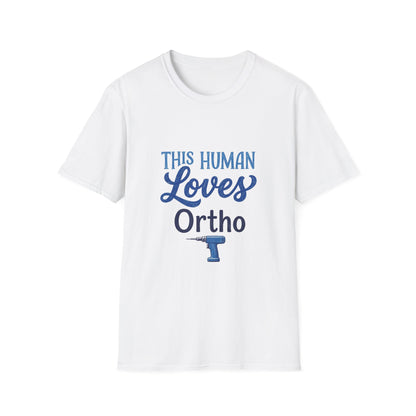 "This Human Loves Ortho" T-Shirt
