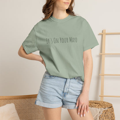 It’s On Your Mayo Surgical T-Shirt — Funny OR Nurse/Surgeon/Scrub Tee