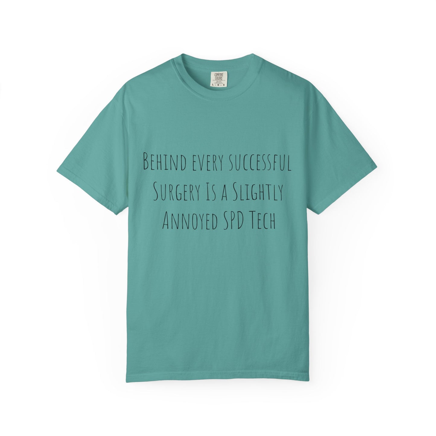 Surgery SPD Tech T-Shirt — "Behind Every Successful Surgery" Medical Tech Tee