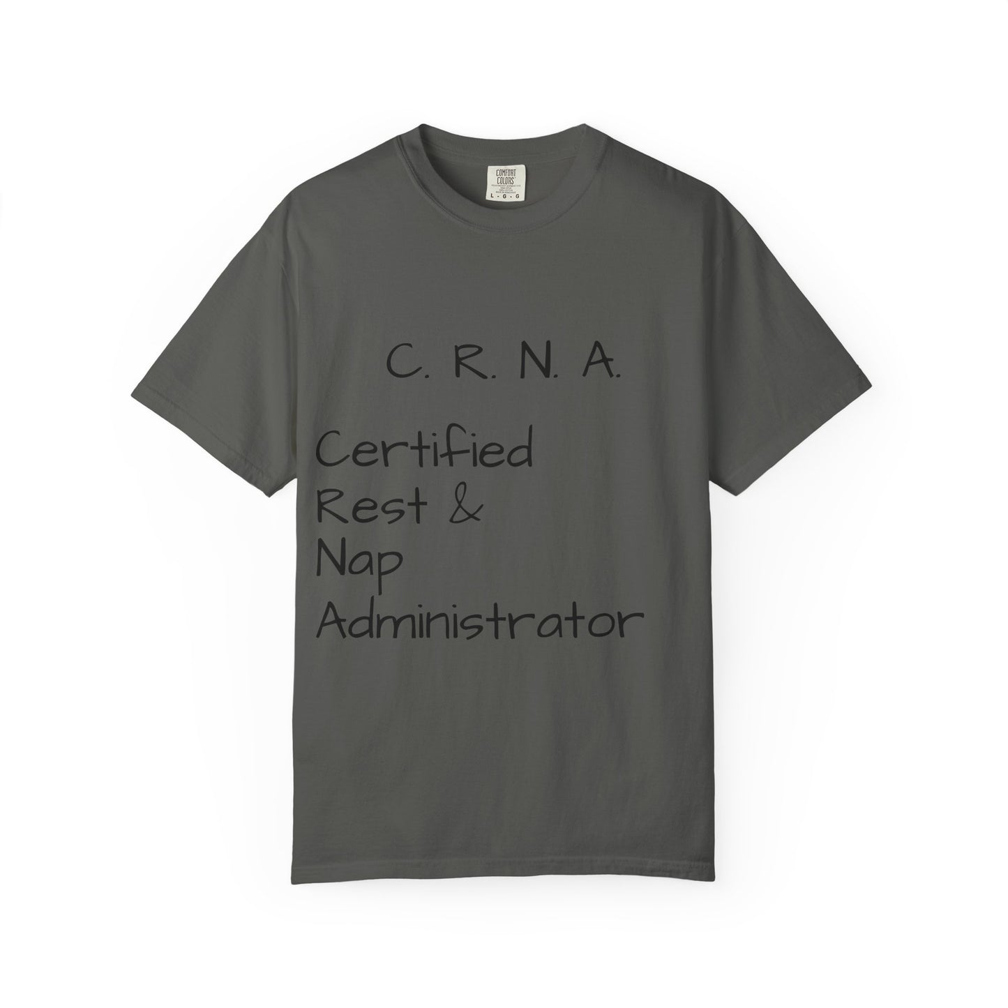 T-Shirt — "C.R.N.A. Certified Rest & Nap Administrator" Funny Nurse Tee