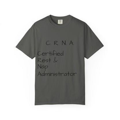 T-Shirt — "C.R.N.A. Certified Rest & Nap Administrator" Funny Nurse Tee