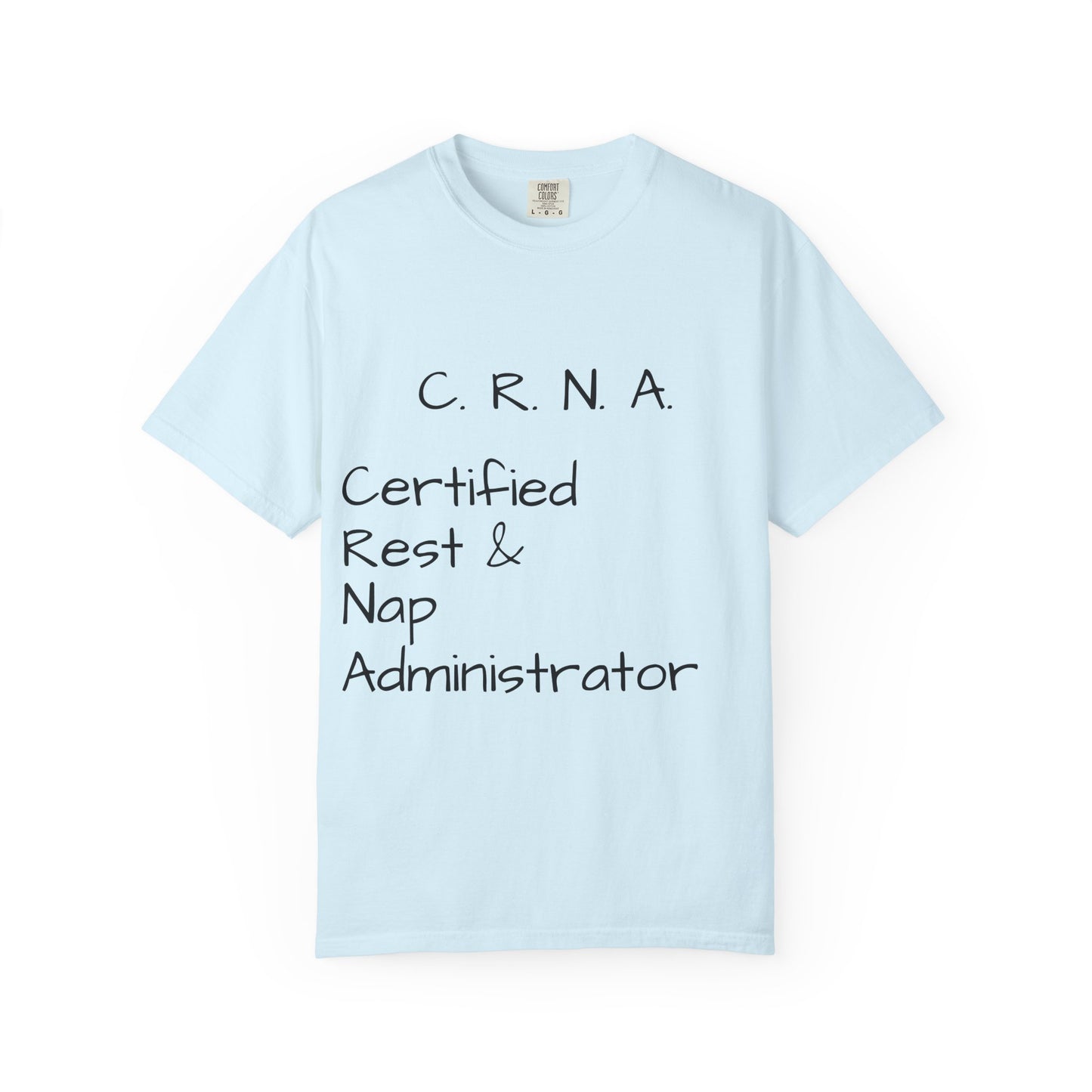 T-Shirt — "C.R.N.A. Certified Rest & Nap Administrator" Funny Nurse Tee