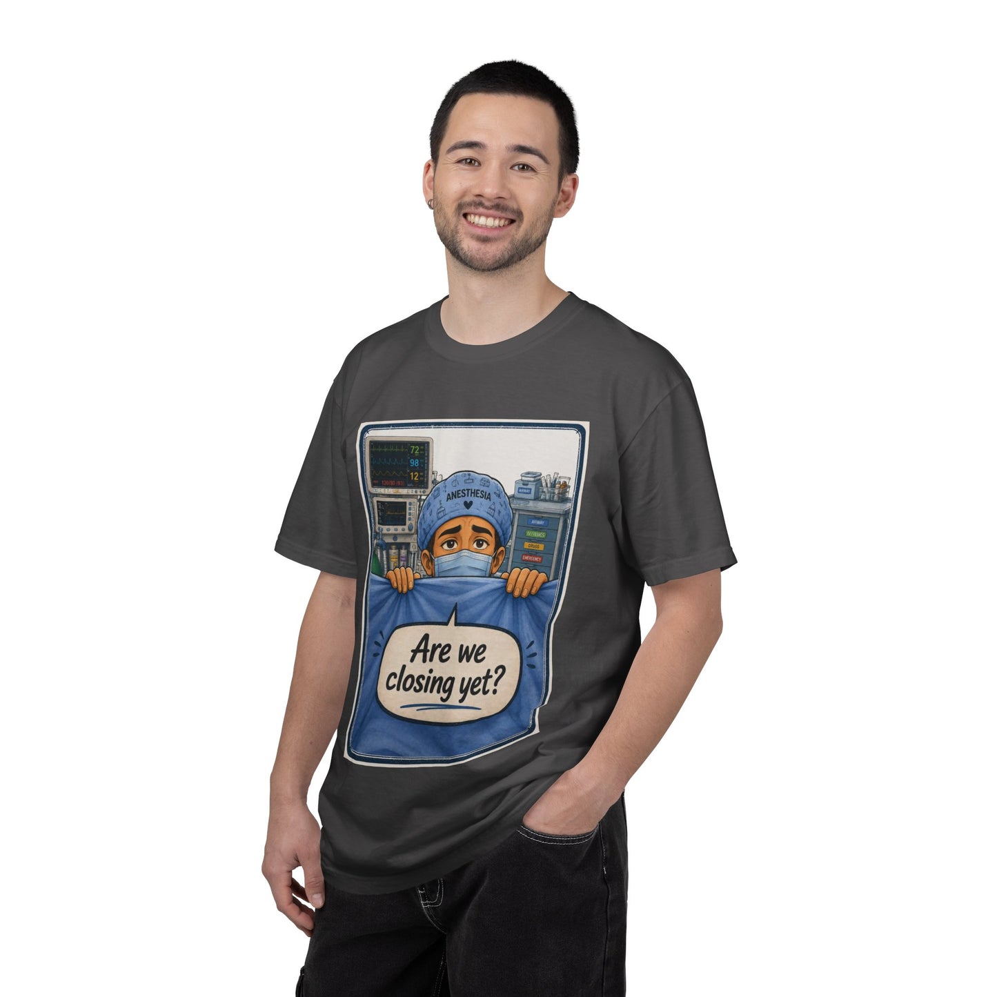 Are We Closing Yet? T-shirt | Operating Room Humor