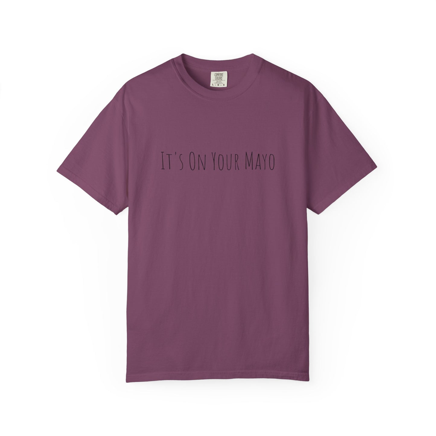 It’s On Your Mayo Surgical T-Shirt — Funny OR Nurse/Surgeon/Scrub Tee