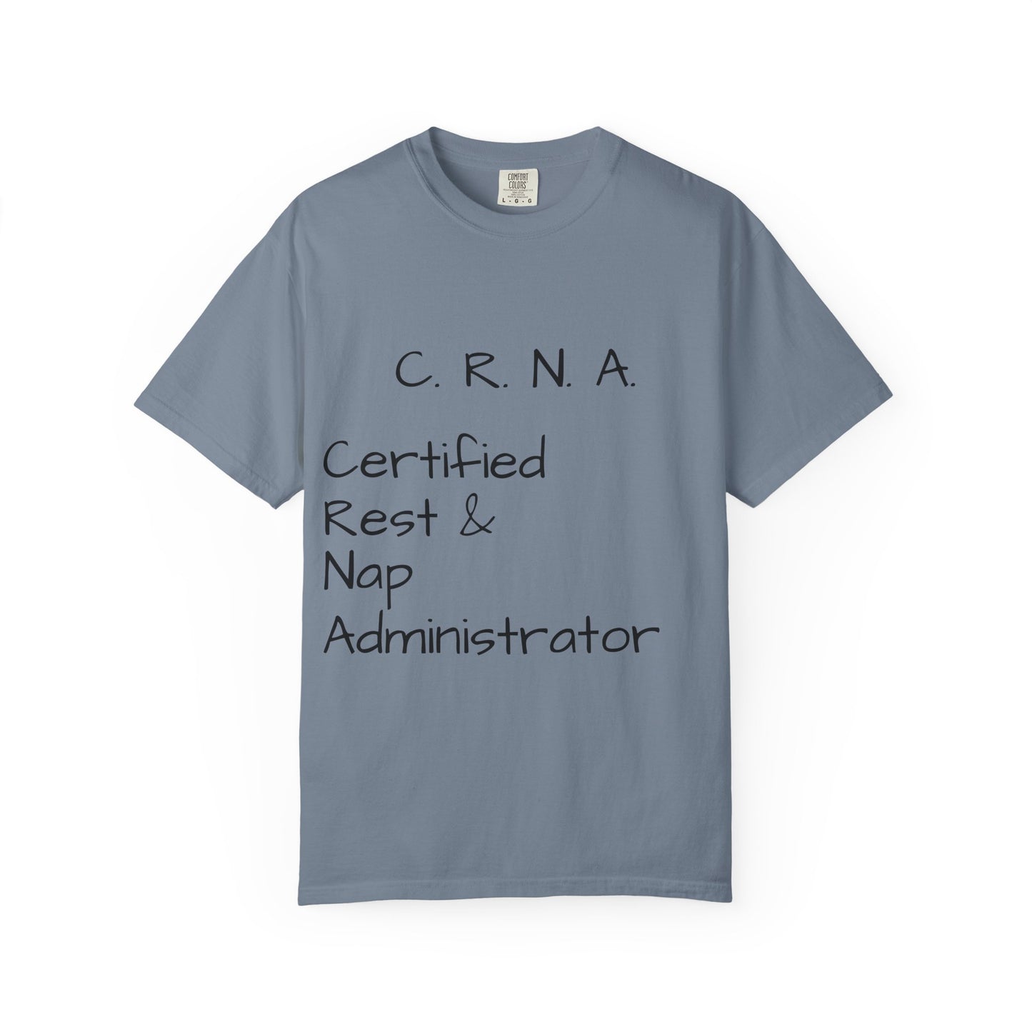 T-Shirt — "C.R.N.A. Certified Rest & Nap Administrator" Funny Nurse Tee
