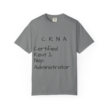 T-Shirt — "C.R.N.A. Certified Rest & Nap Administrator" Funny Nurse Tee