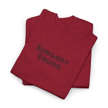 Surgery Squad T-Shirt | Surgeon/Nurse/Srub Tee