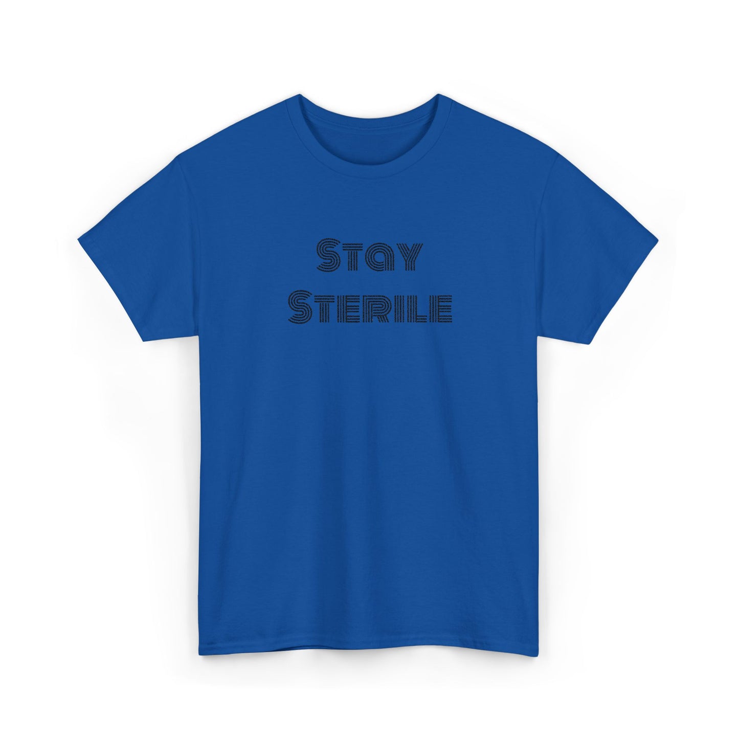 "Stay Sterile" T-Shirt
