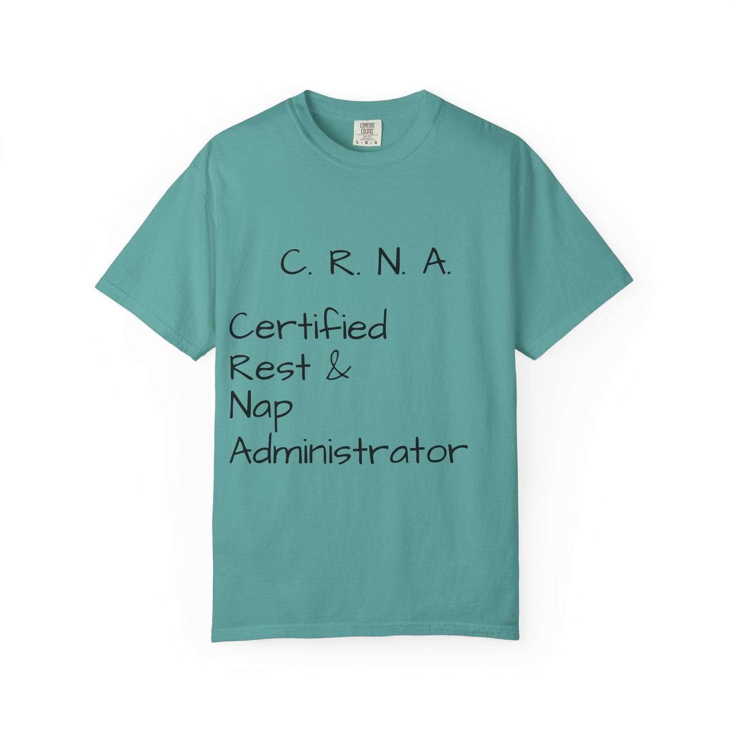 T-Shirt — "C.R.N.A. Certified Rest & Nap Administrator" Funny Nurse Tee