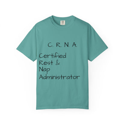T-Shirt — "C.R.N.A. Certified Rest & Nap Administrator" Funny Nurse Tee