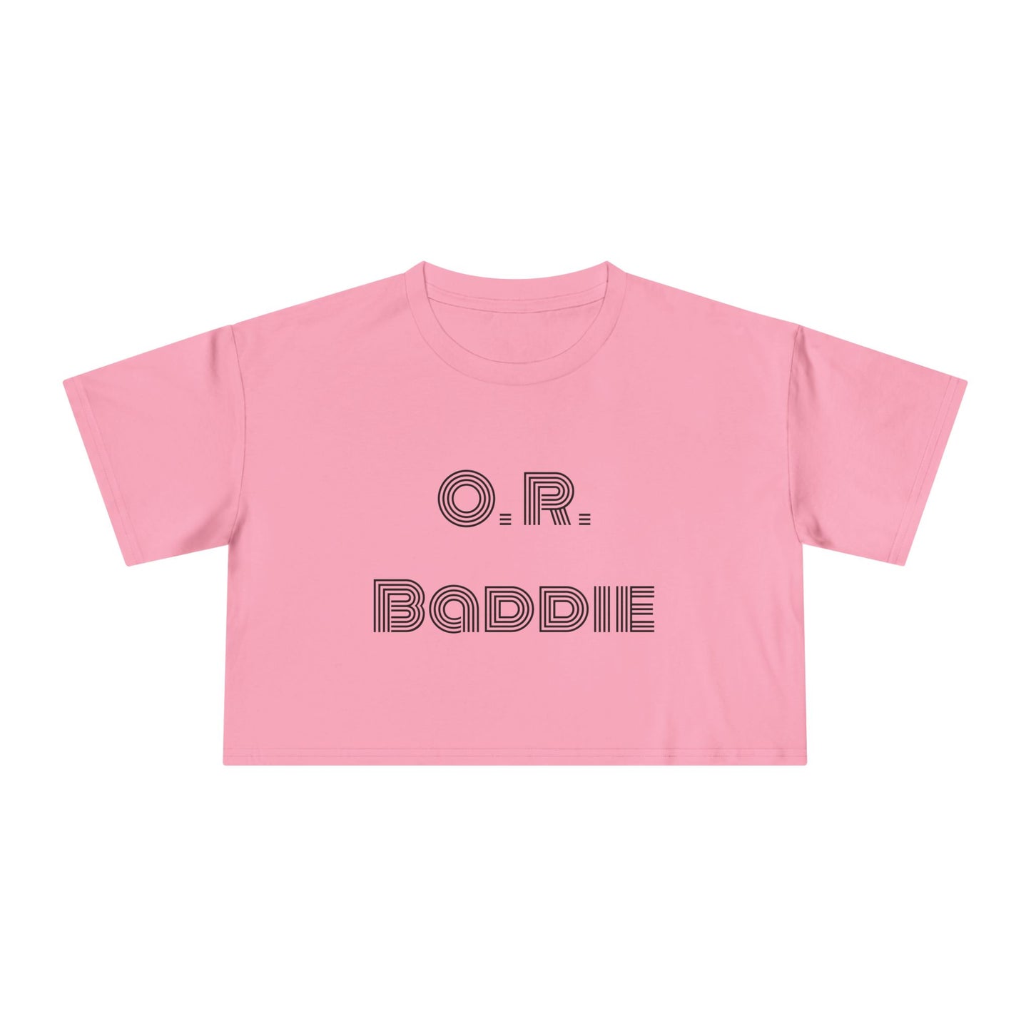 "O.R. Baddie" Women's Crop Tee