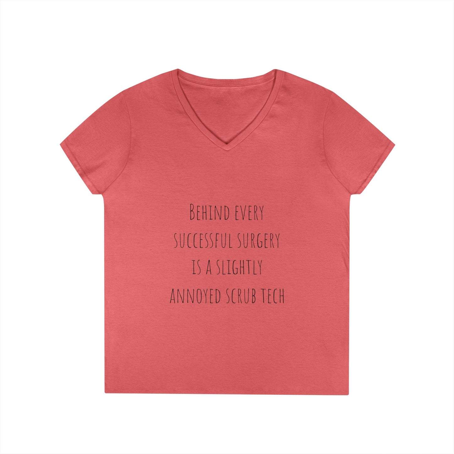 Scrub Tech V-Neck T-Shirt — "Behind Every Successful Surgery"