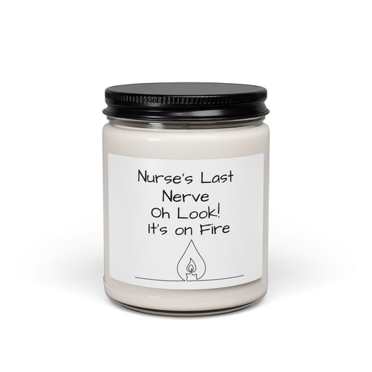 "Nurse's Last Nerve" Scented Soy Candle