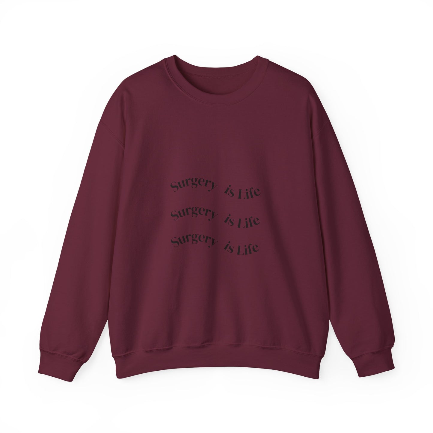 Surgery Is Life Crewneck Sweatshirt — Medical Surgeon/Nurse/CST Pride Pullover