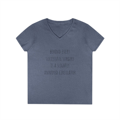 Circulator V-Neck T-Shirt — "Behind Every Successful Surgery..."
