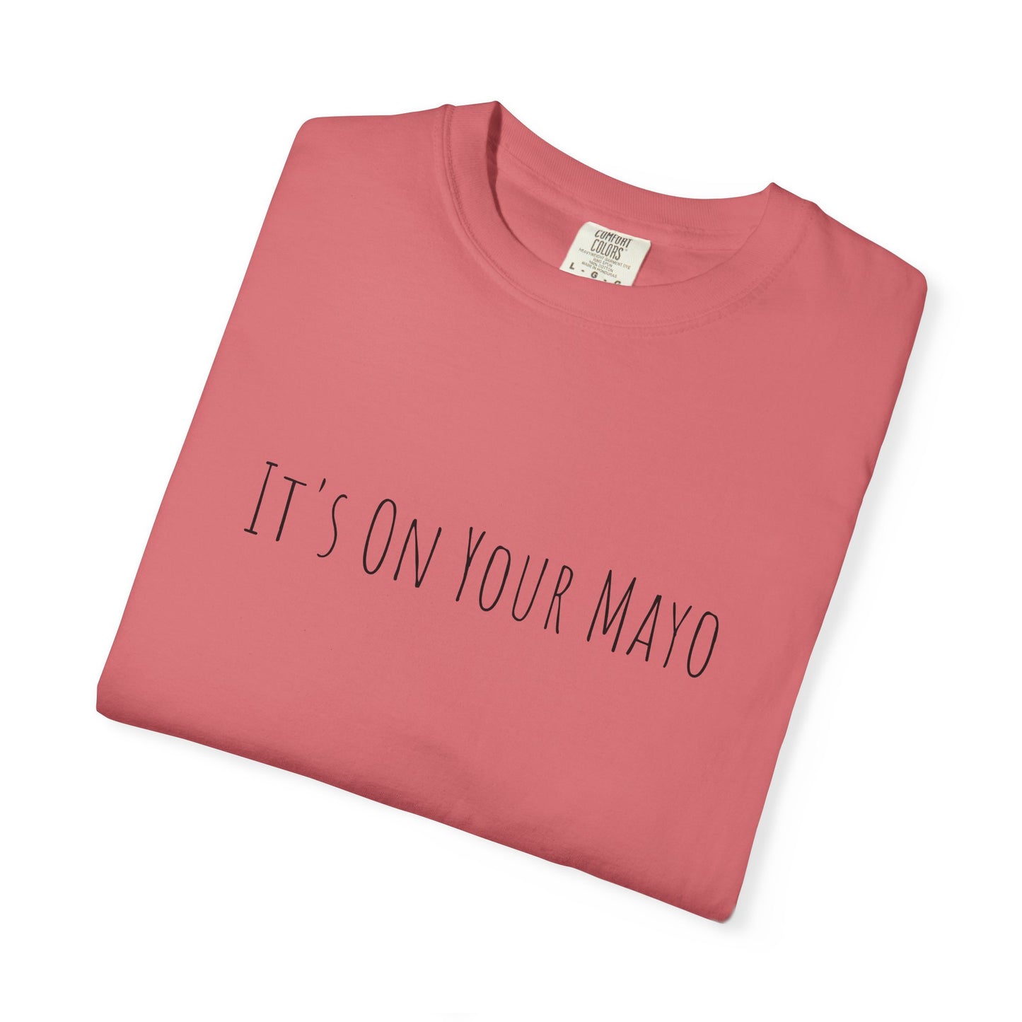 It’s On Your Mayo Surgical T-Shirt — Funny OR Nurse/Surgeon/Scrub Tee